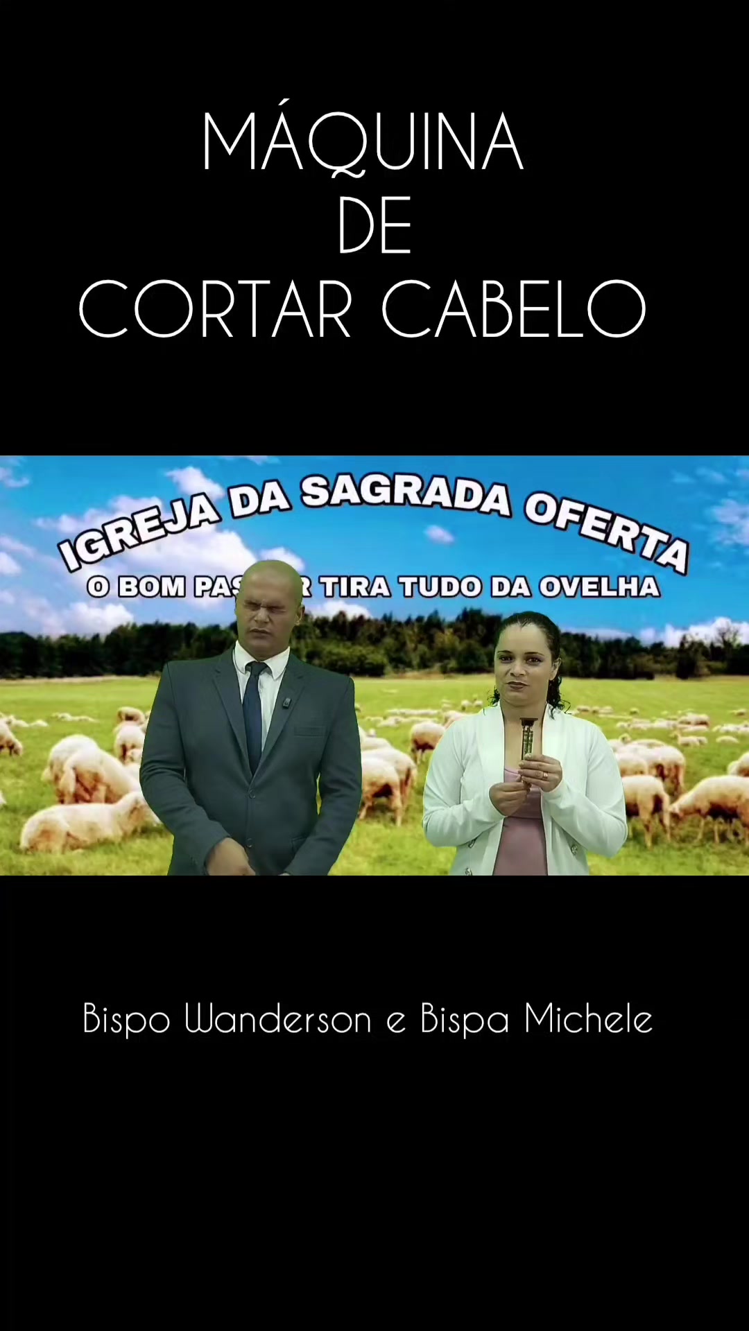 @Bispo Wanderson/Bispa Michele