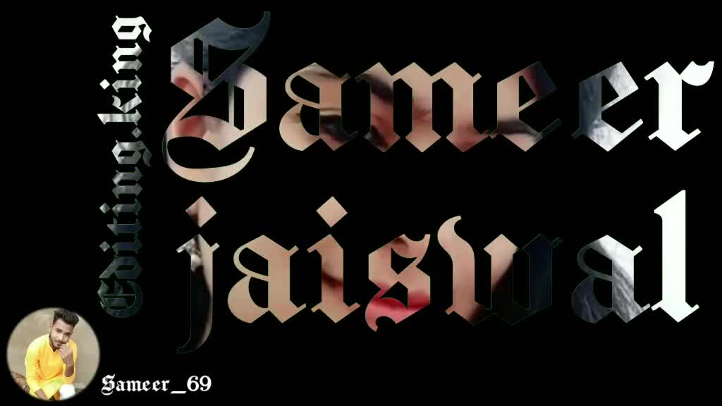@Sameer Jaiswal 😘