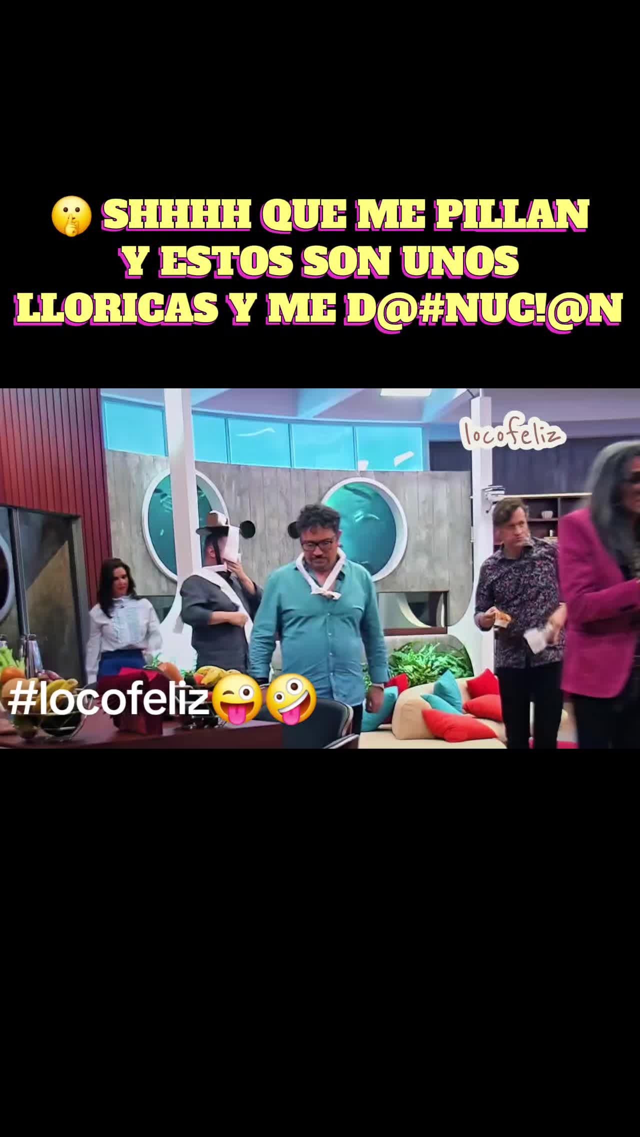 @LOCO FELIZ