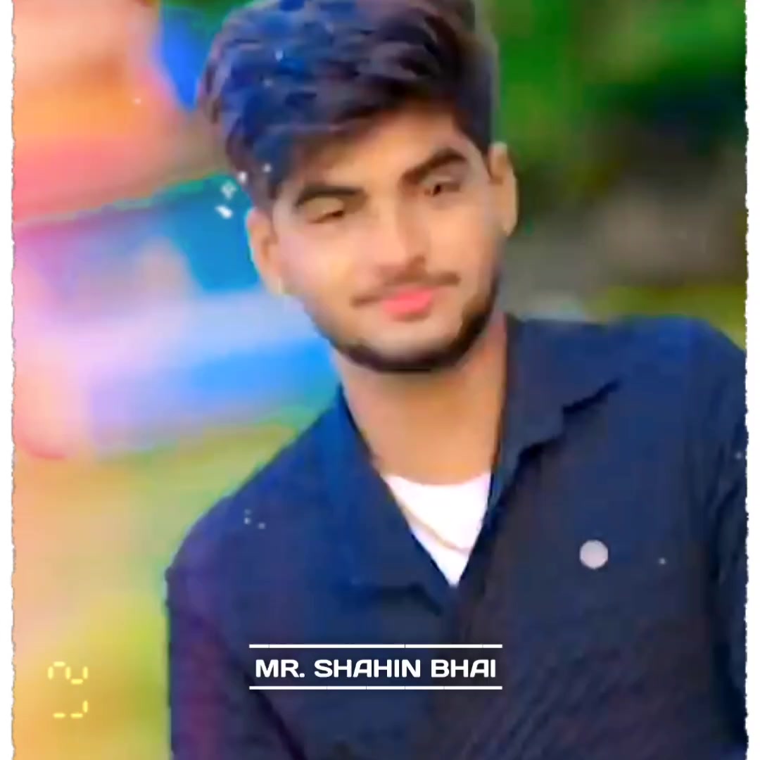 @🤟 Mr. Shahin Bhai 🤟