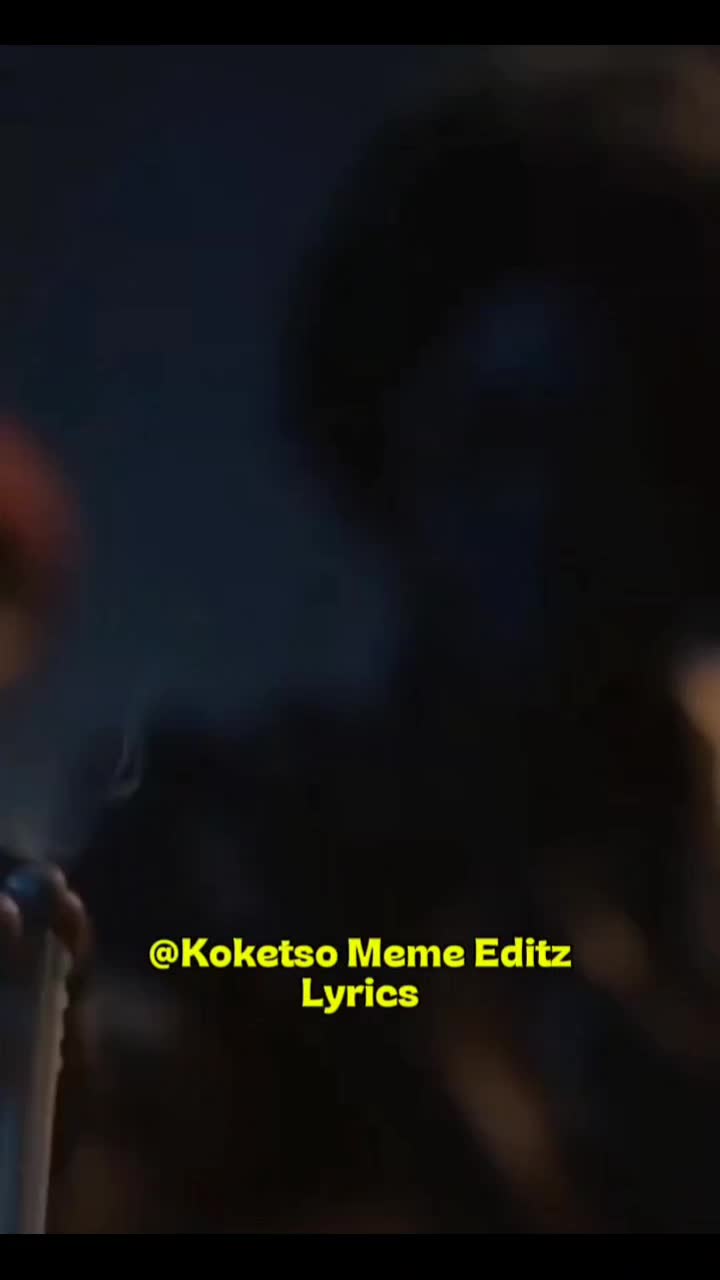@Koketso_meme_Editz