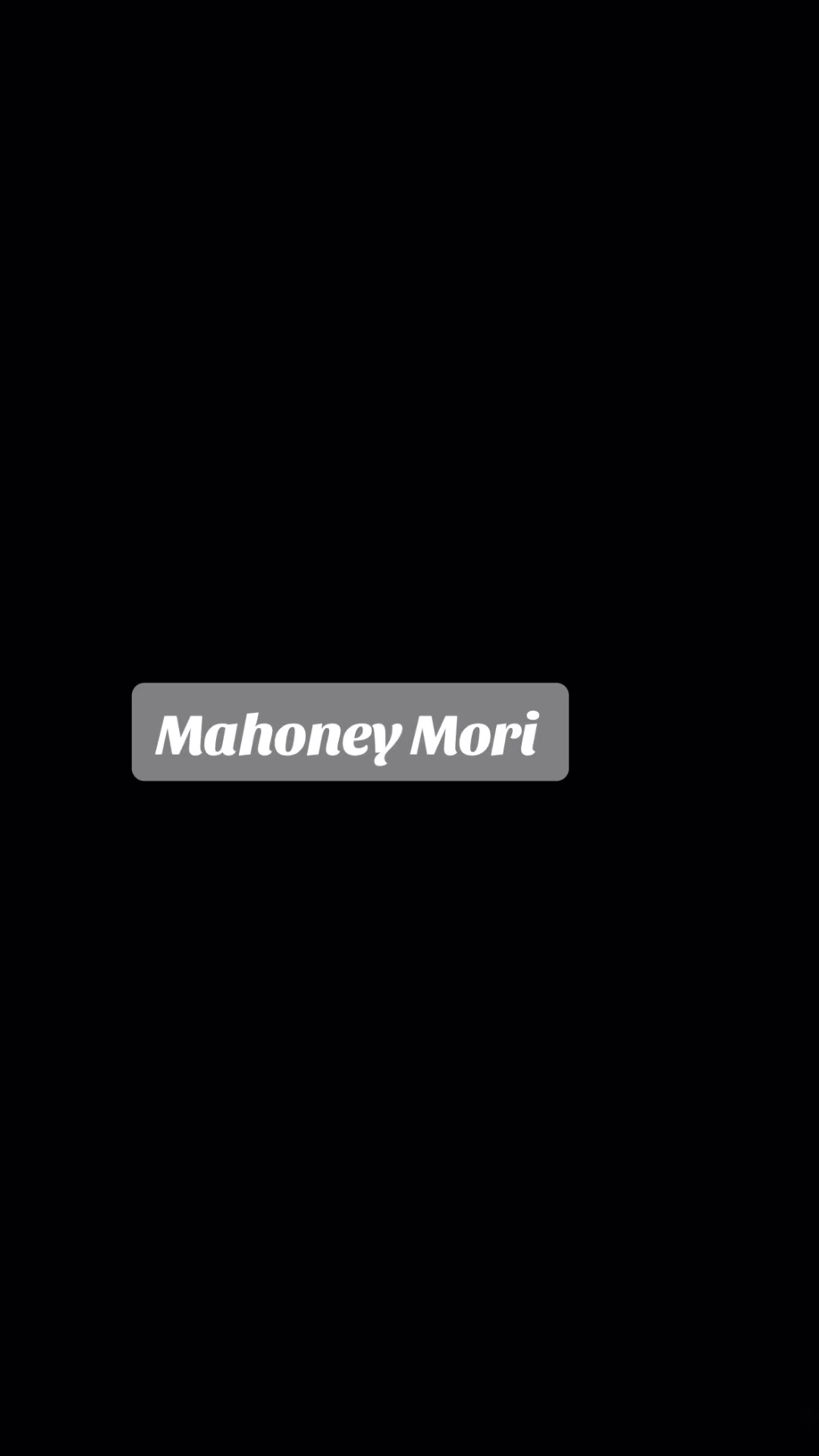 @Mahoney Mori