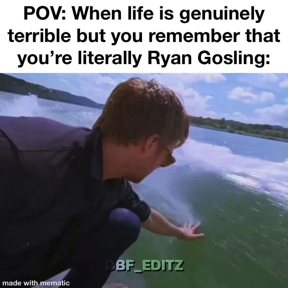 @I’m literally Ryan Gosling
