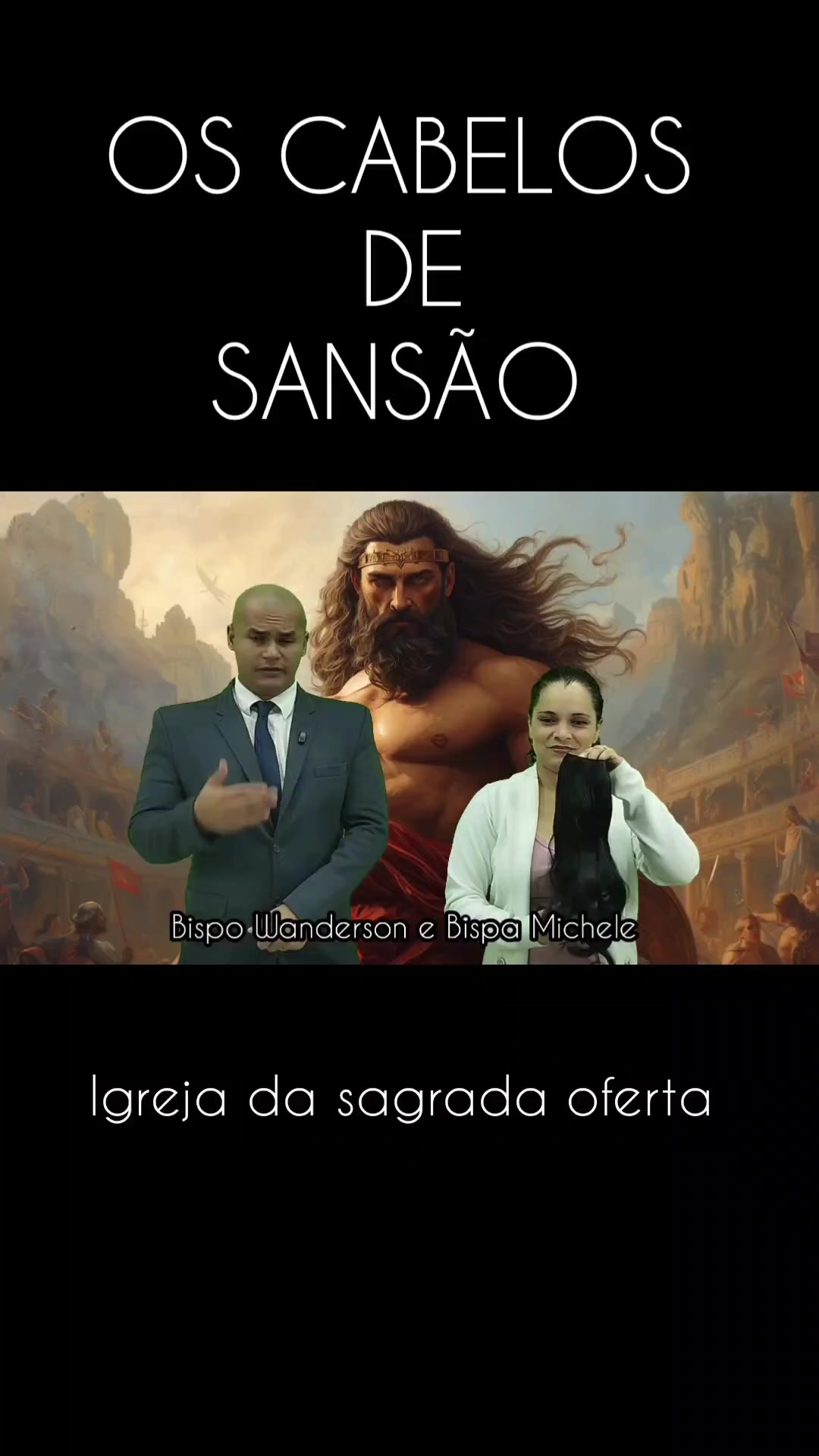 @Bispo Wanderson/Bispa Michele