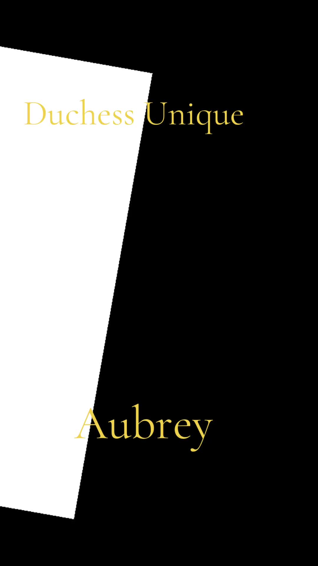 @Duchess Unique Aubrey