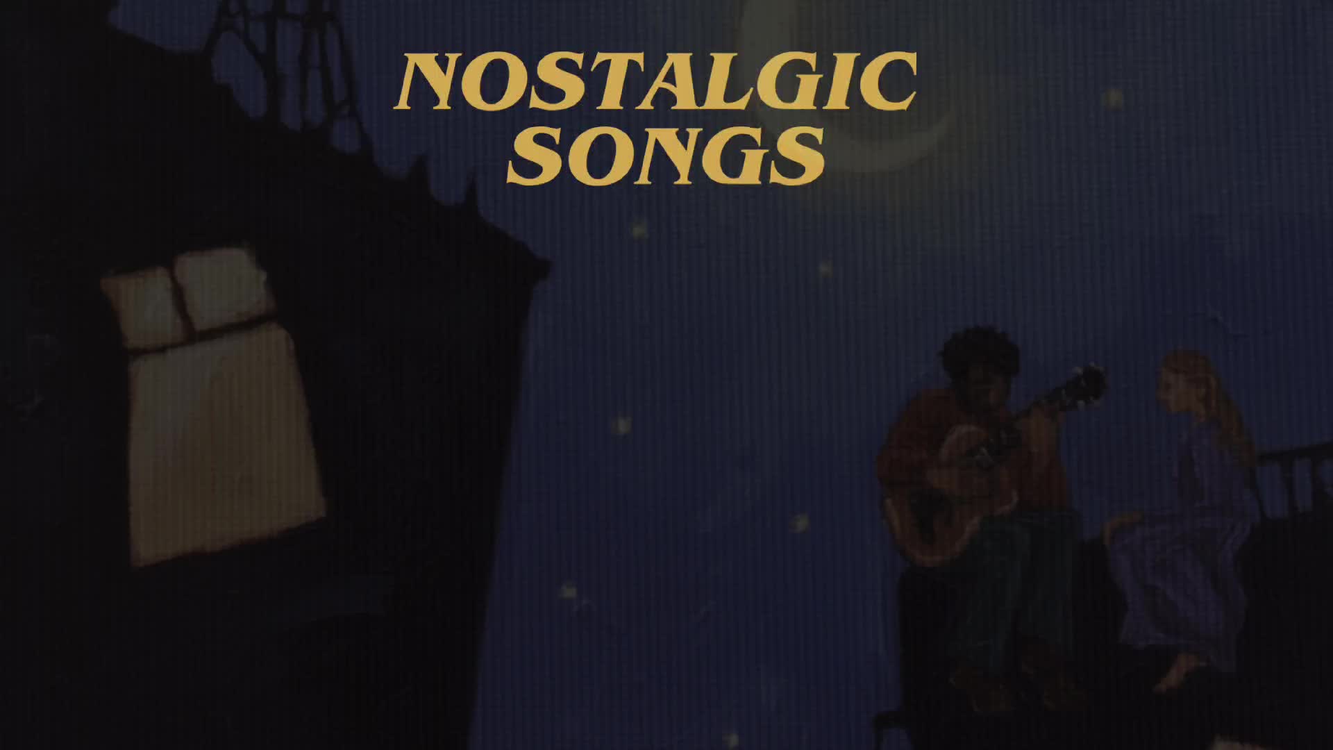@NOSTALGIC SONGS