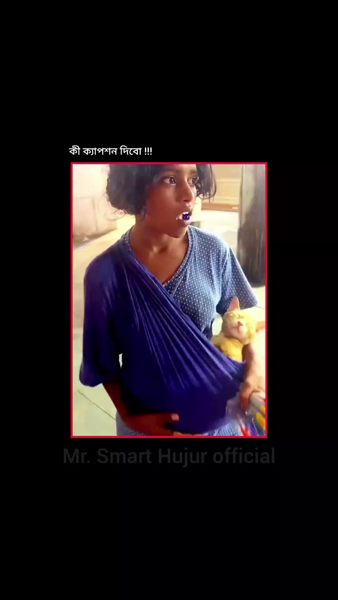 @Mr. Smart Hujur official