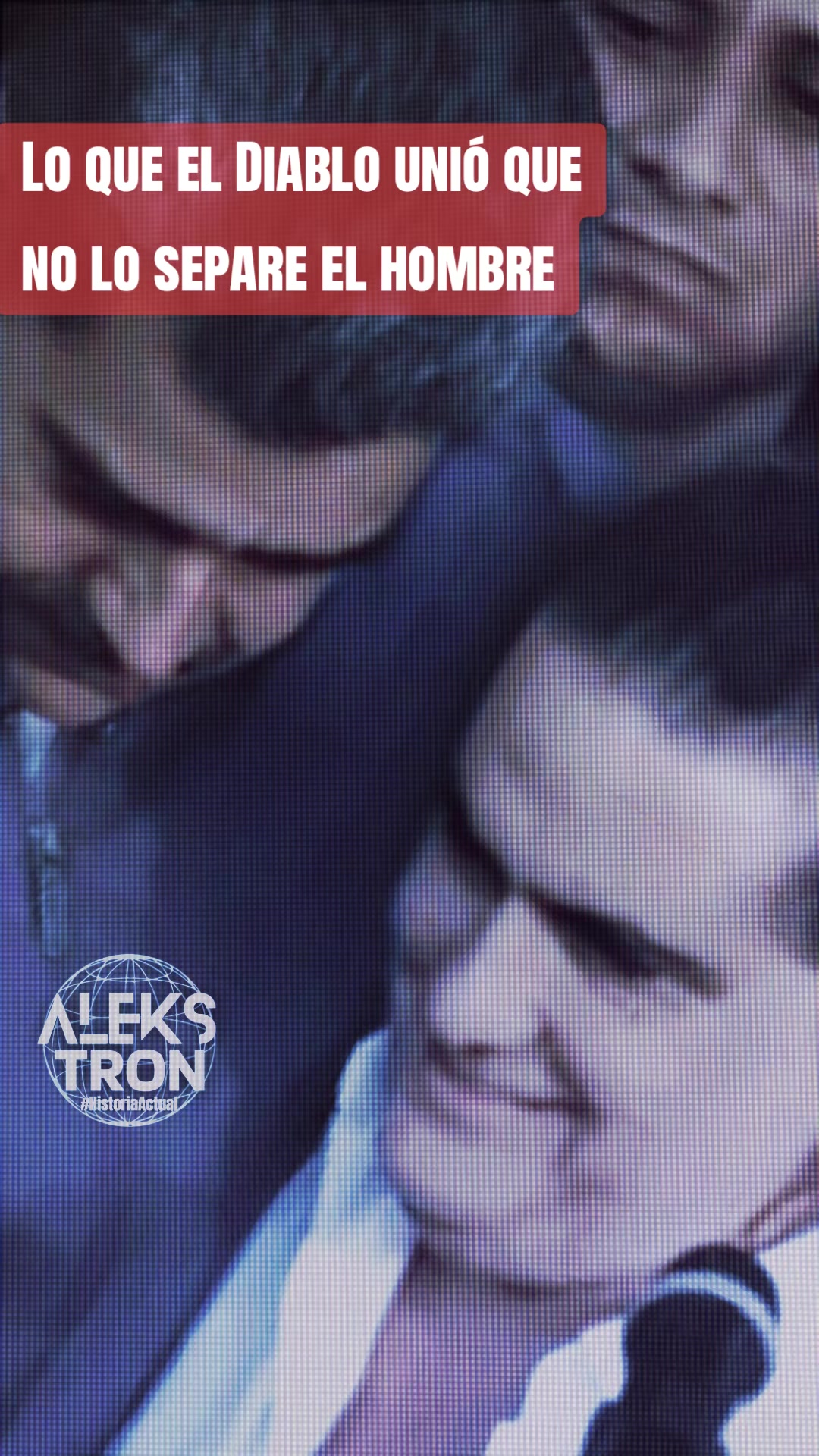 @Aleks Tron #HistoriaActual🌎