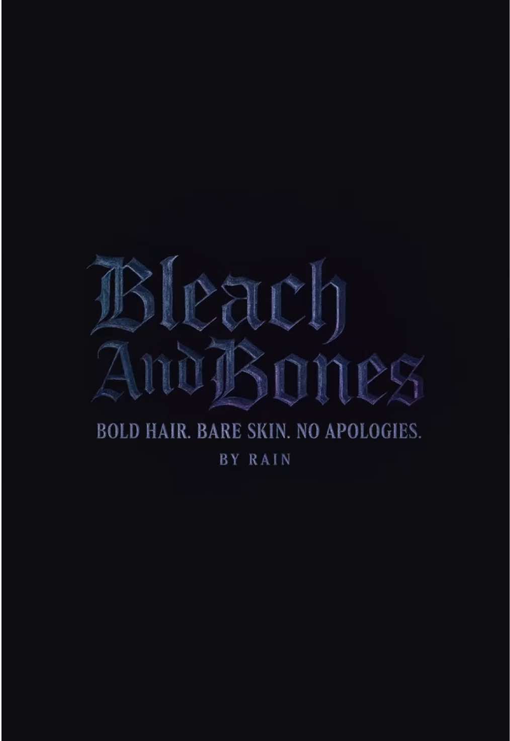 @BleachAndBone.ByRain