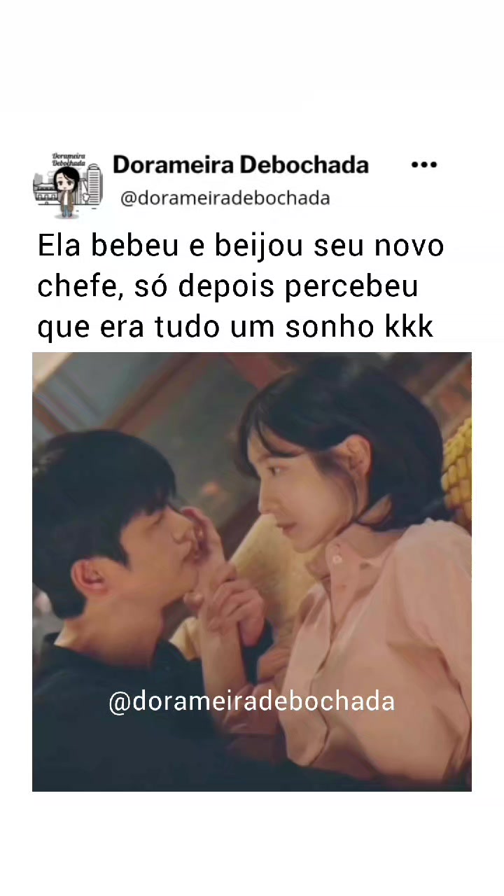 @Dorameira Debochada