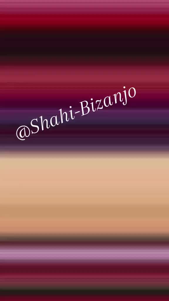 @💞SHAHI BIZANJO 💞