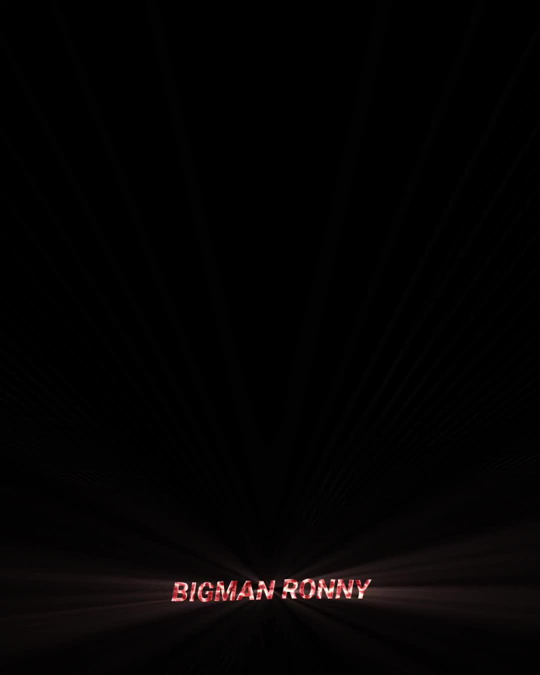@BİGMAN RONNY