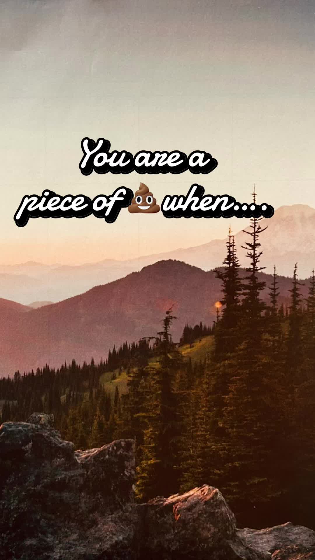 @You Know you are a piece of 💩