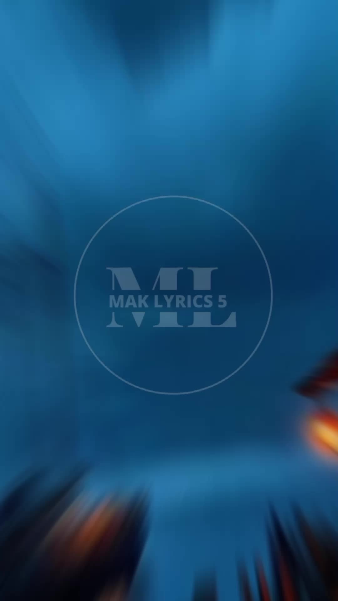 @MAK LYRICS 5 🎶