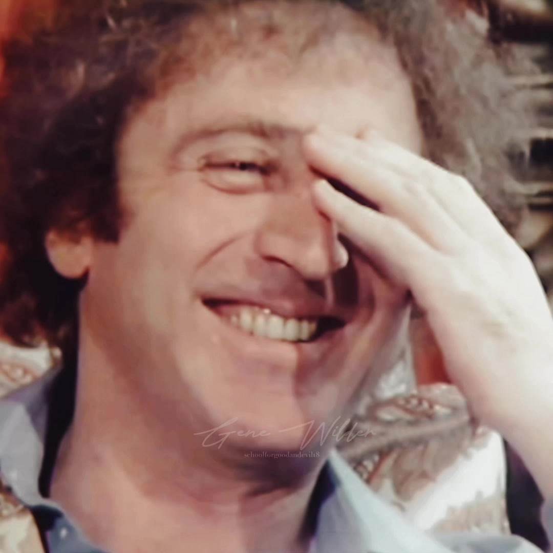 @Gene Wilder
