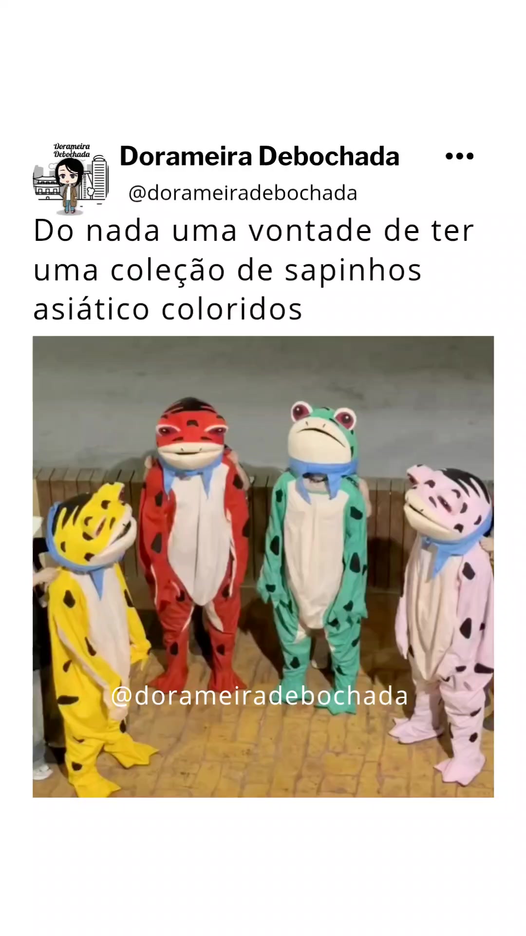 @Dorameira Debochada