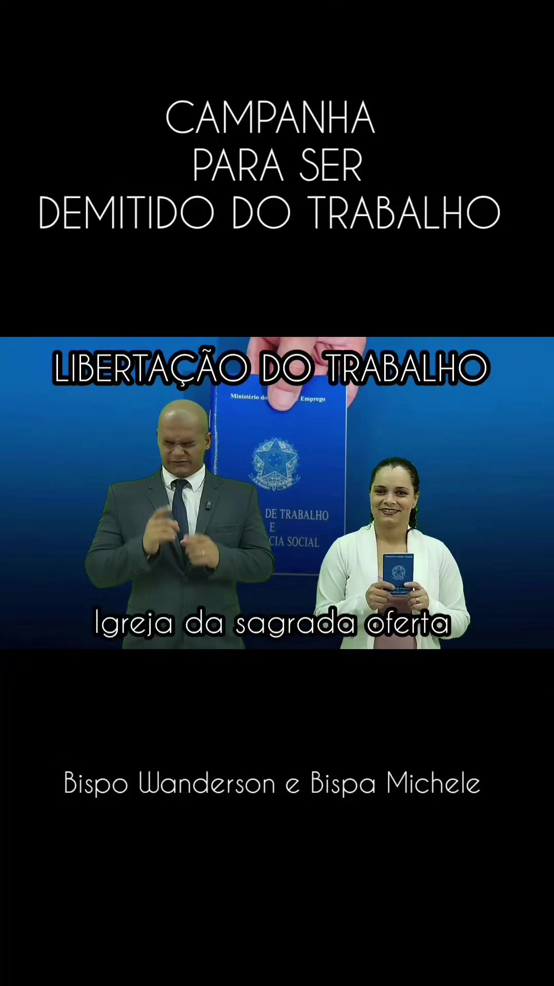 @Bispo Wanderson/Bispa Michele