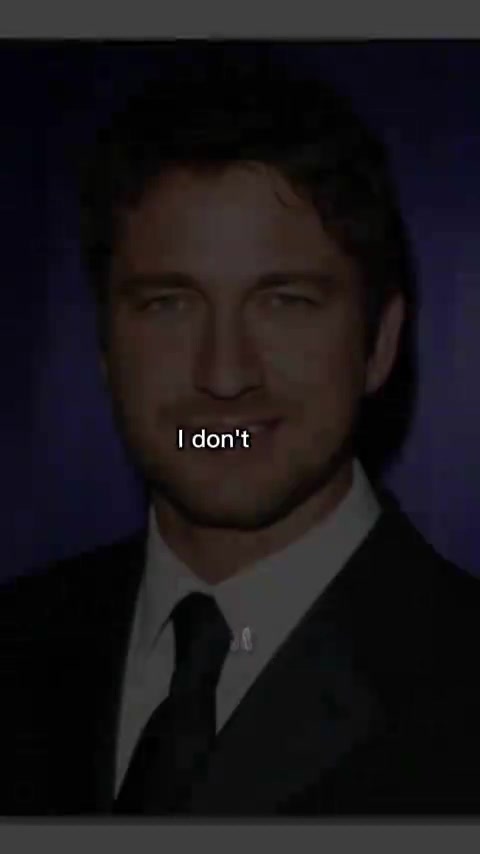 @Gerard Butler