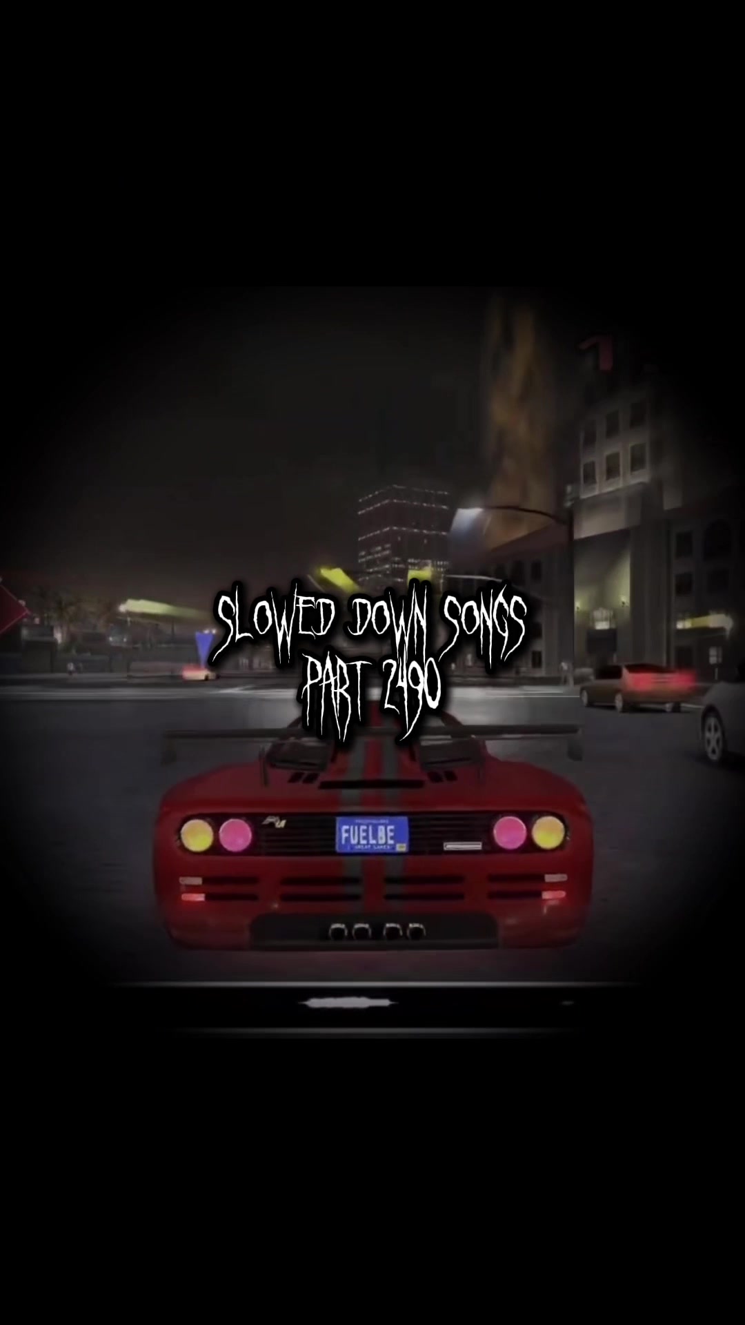 @Slowed Down Songs
