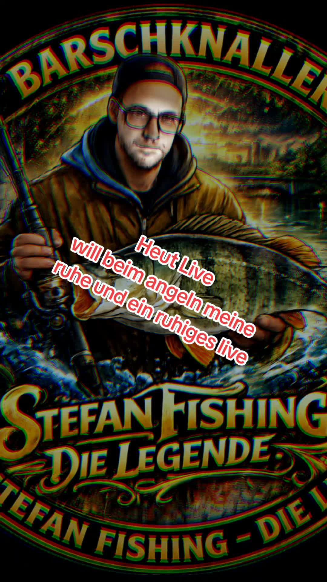 @Stefan🎣Fishing🎣die🎣Legende
