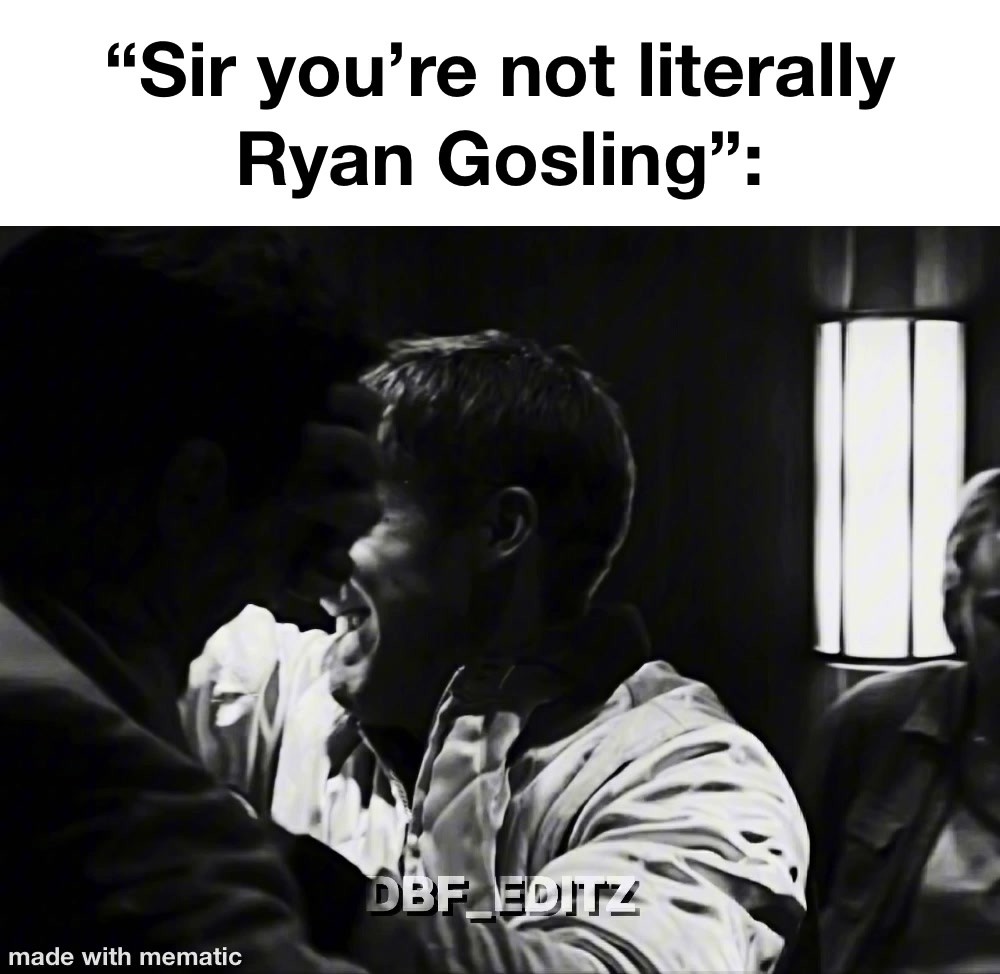 @I&rsquo;m literally Ryan Gosling
