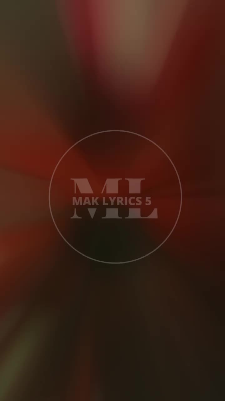 @MAK LYRICS 5 🎶