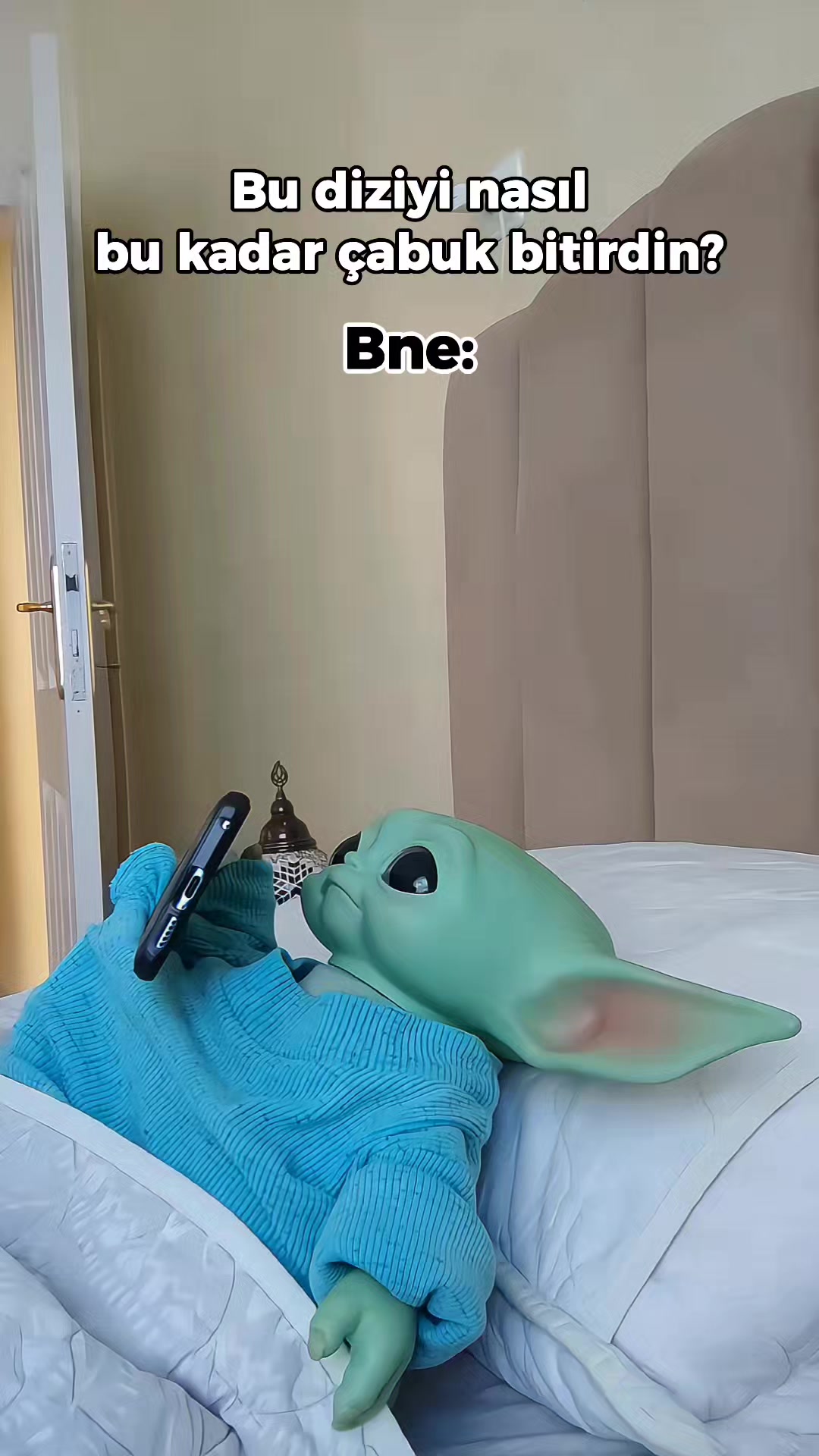 @Bebiş Yoda