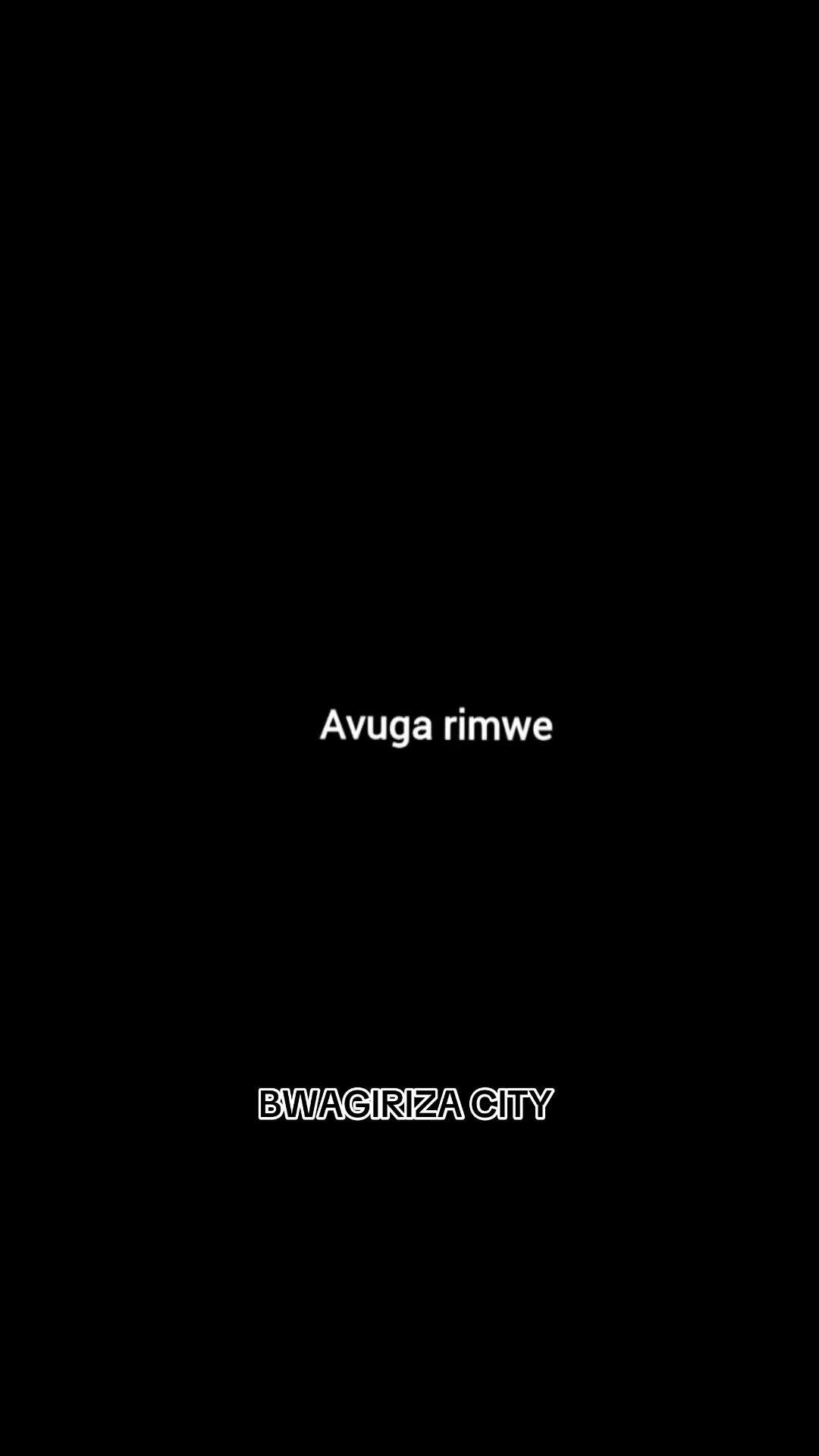 @BWAGIRIZA CITY