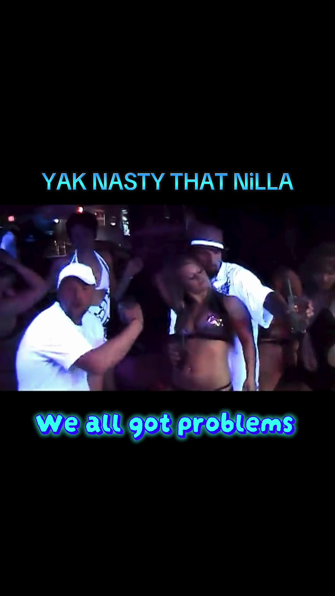 @Yak Nasty That NiLLa