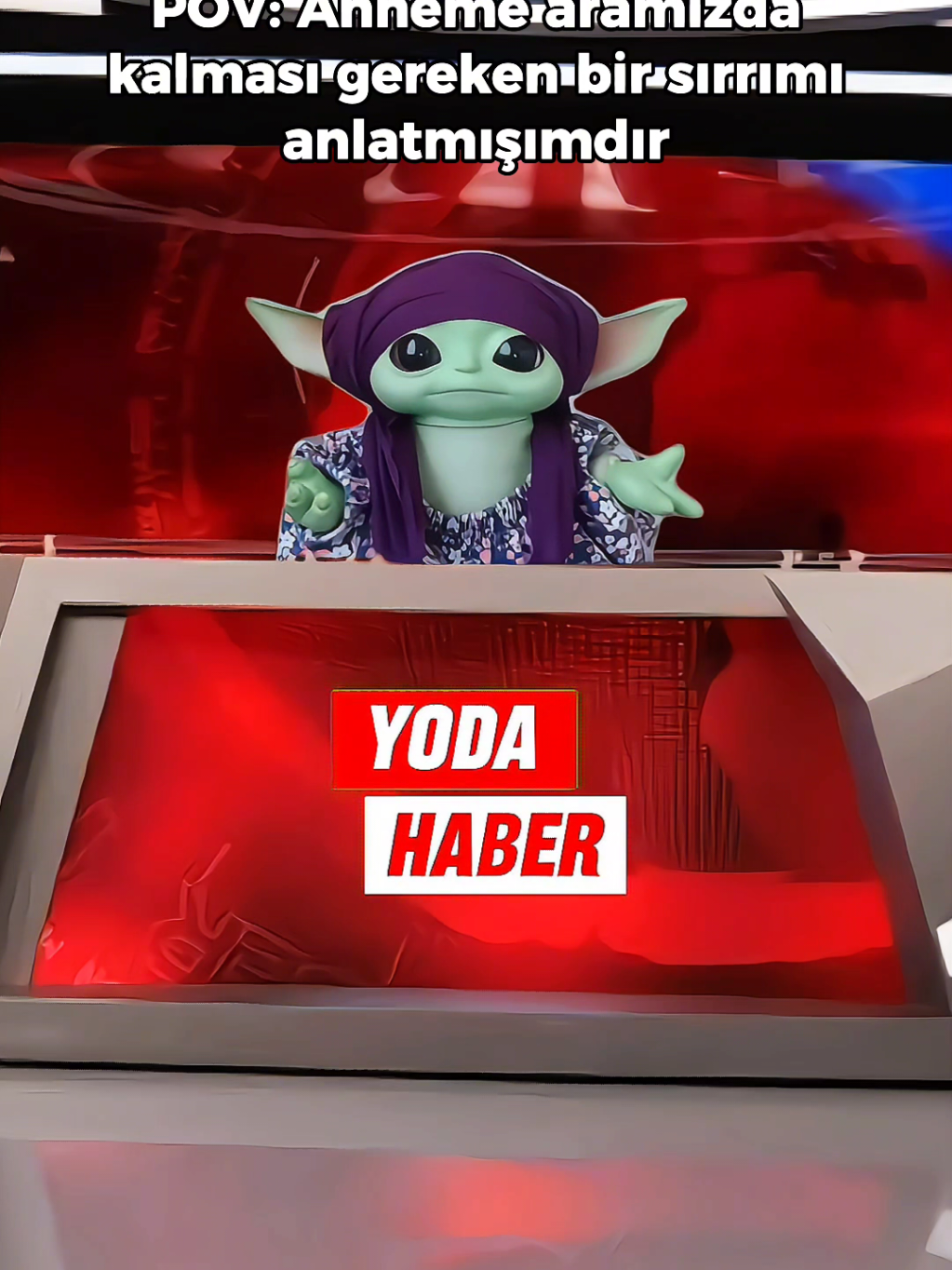 @Bebiş Yoda