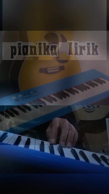 @MELODY LIRIK_(PIANIKA+AKUSTIK)