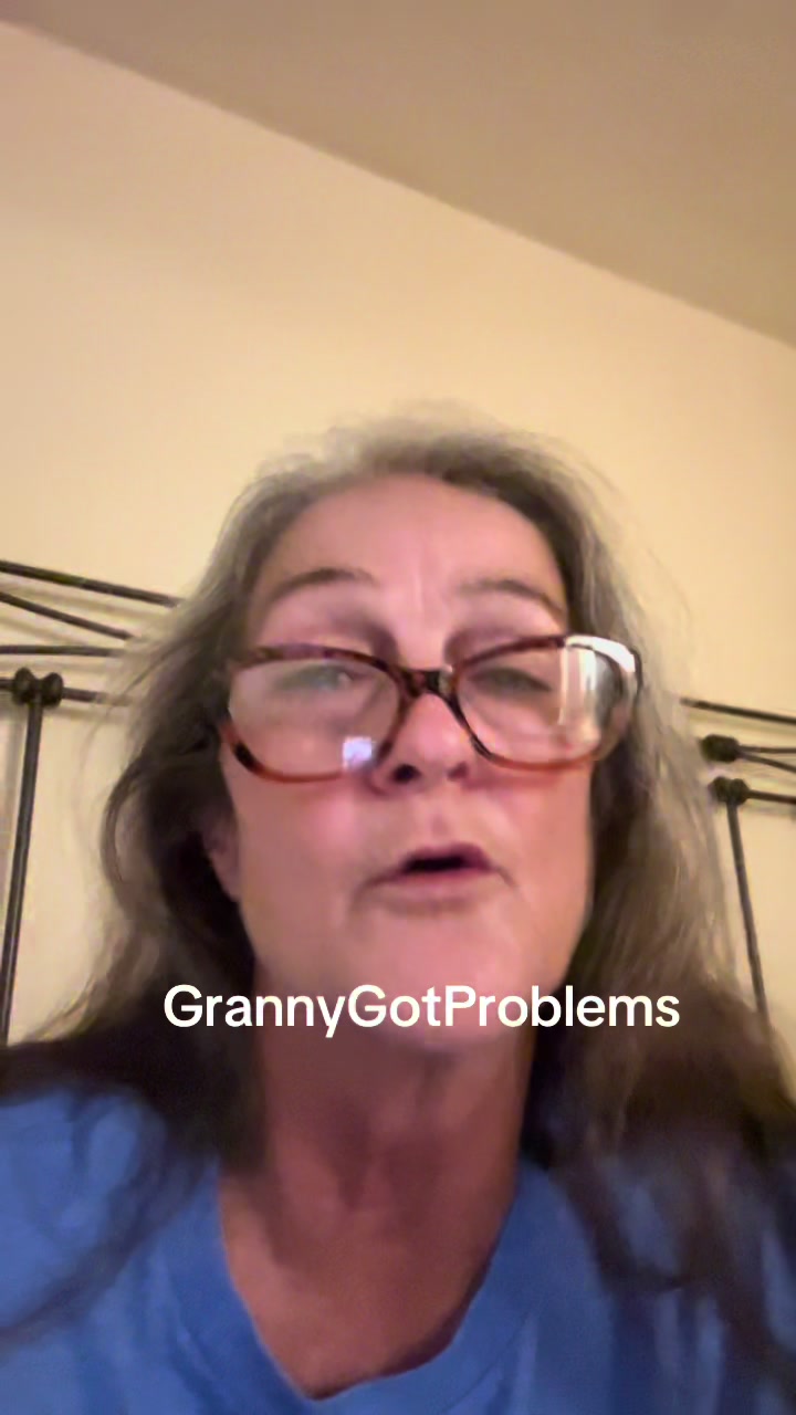 @GrannyGot Problems
