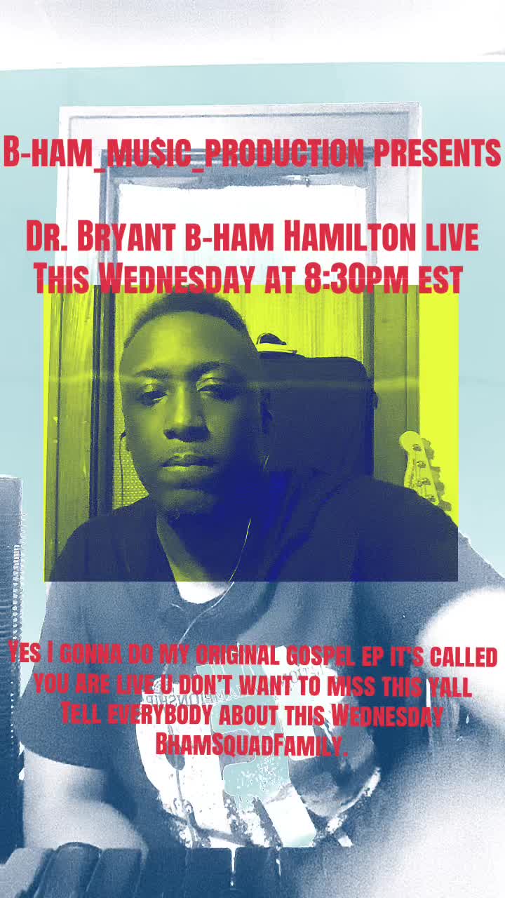@Dr. Bryant B-ham Hamilton🎹🥁