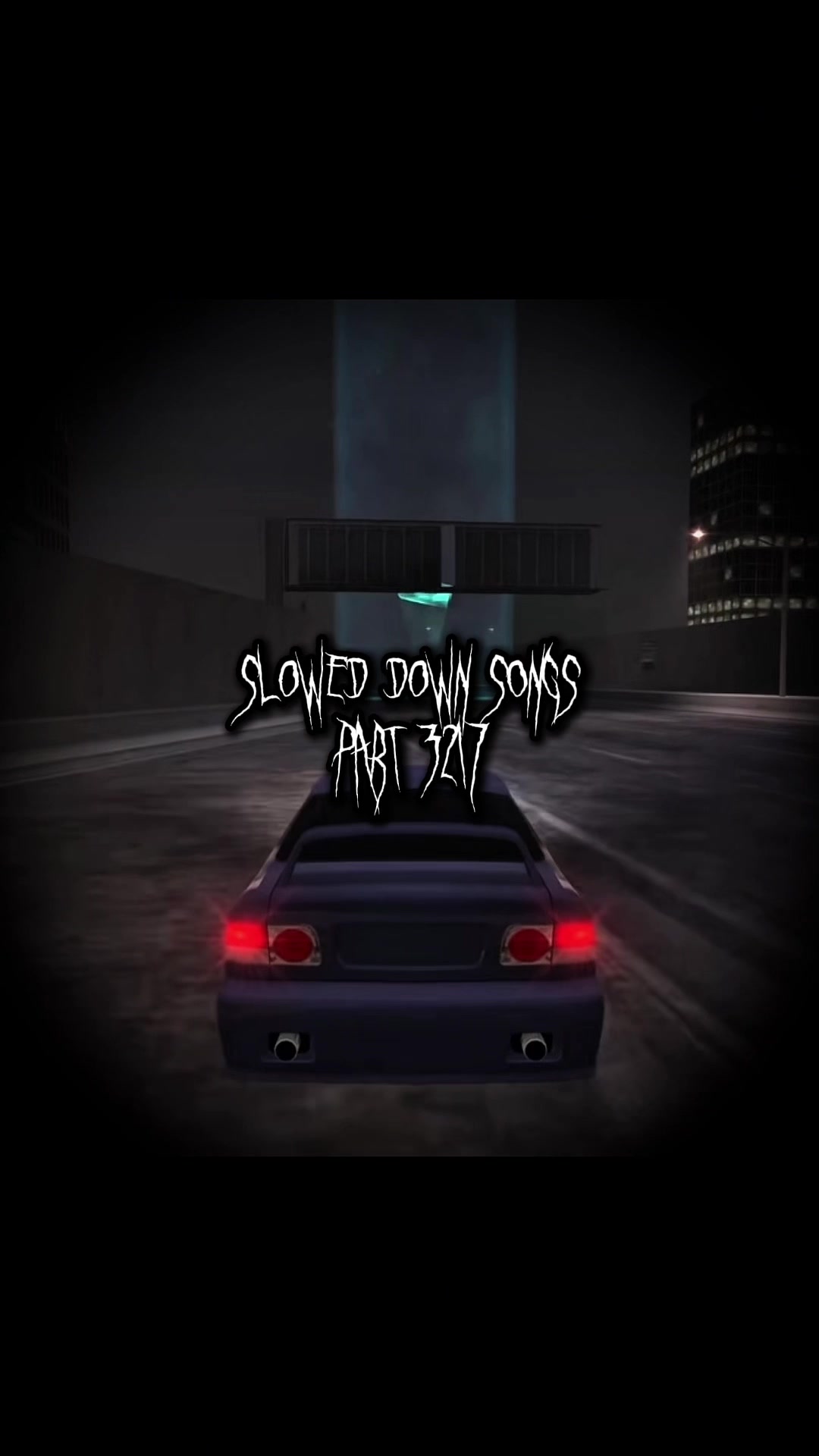 @Slowed Down Songs