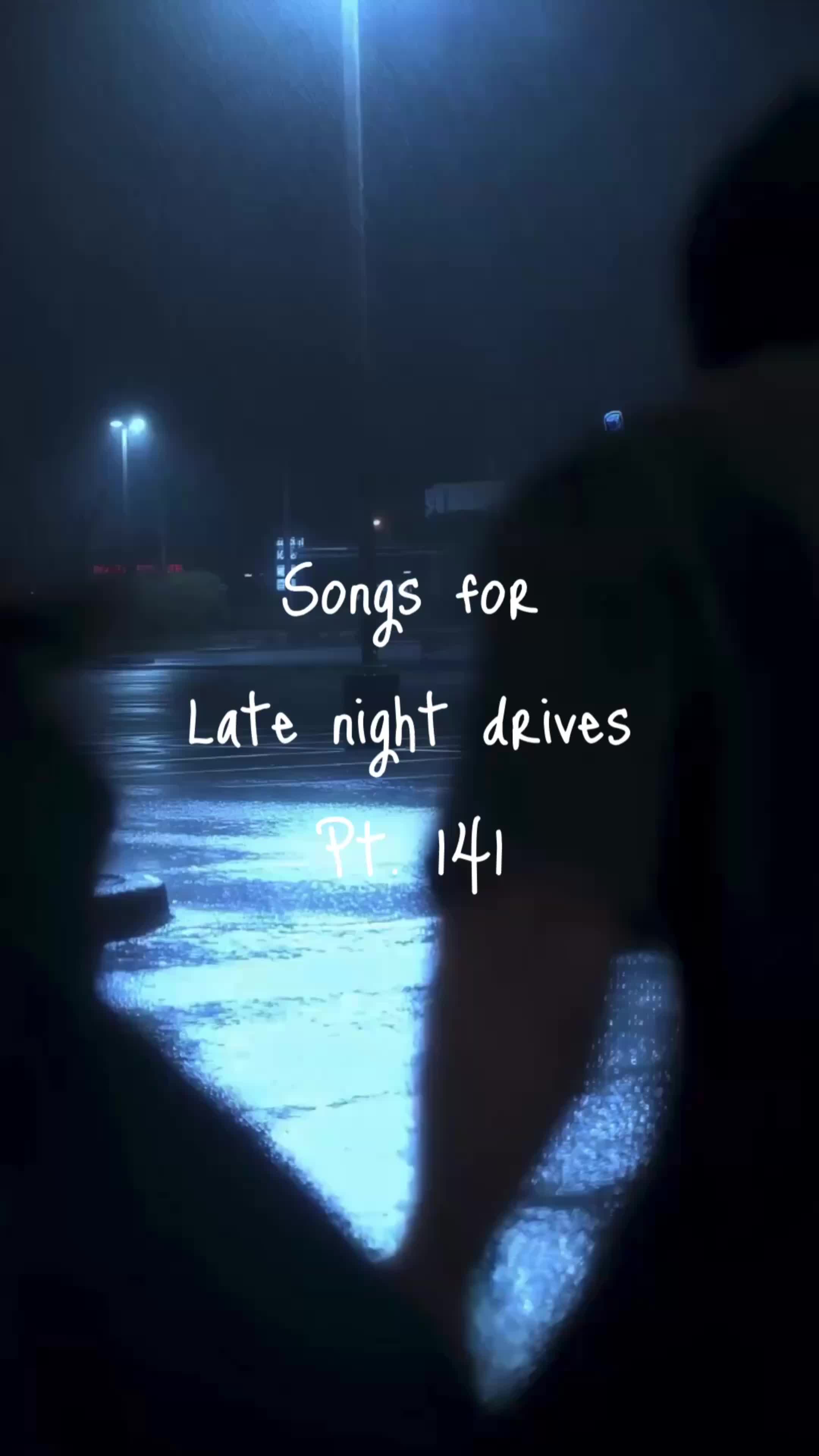 @late nite drives 🥀✨