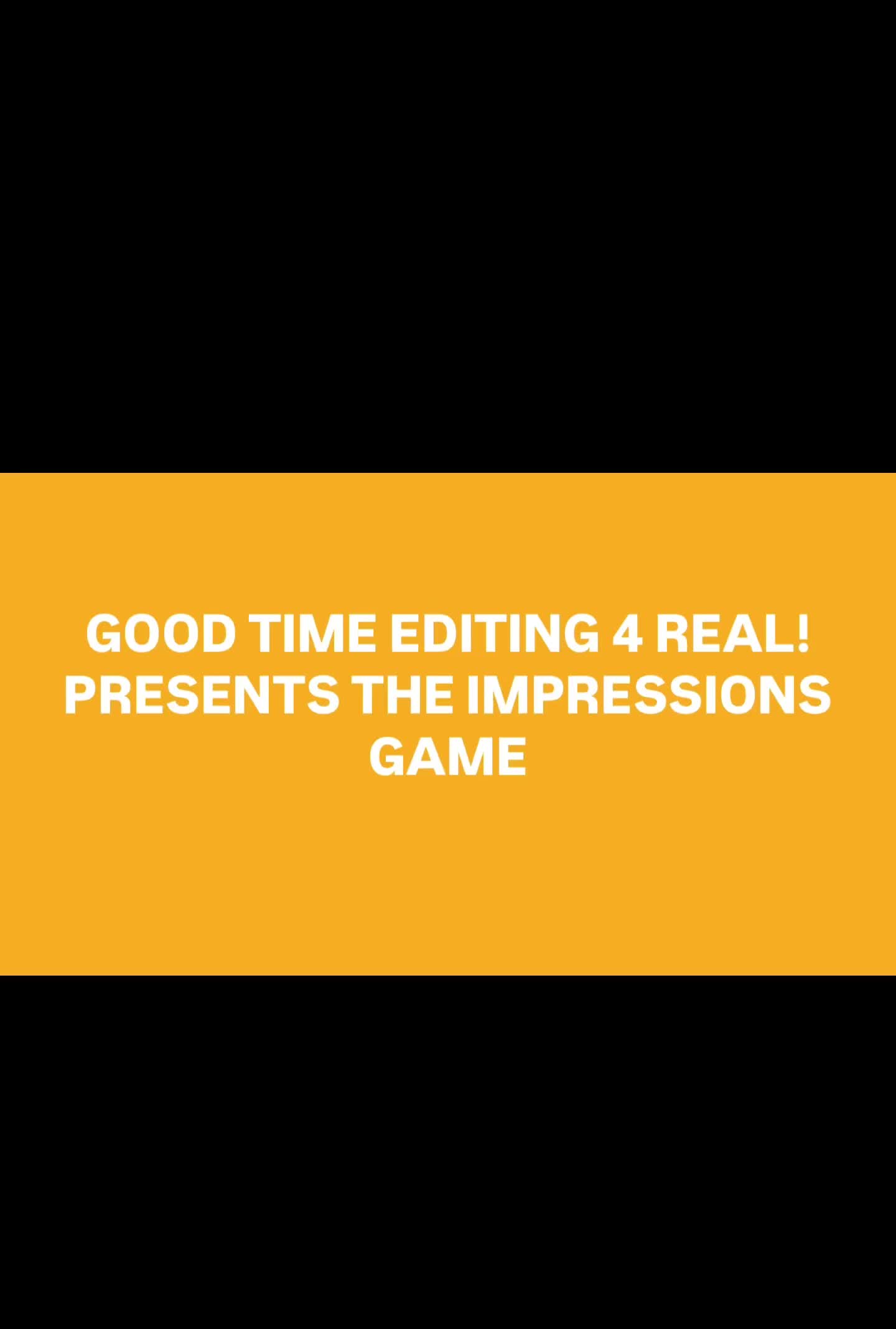 @Good Time Editing 4 Real!