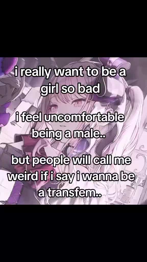 @🎀I WISH I WAS A GIRL🎀
