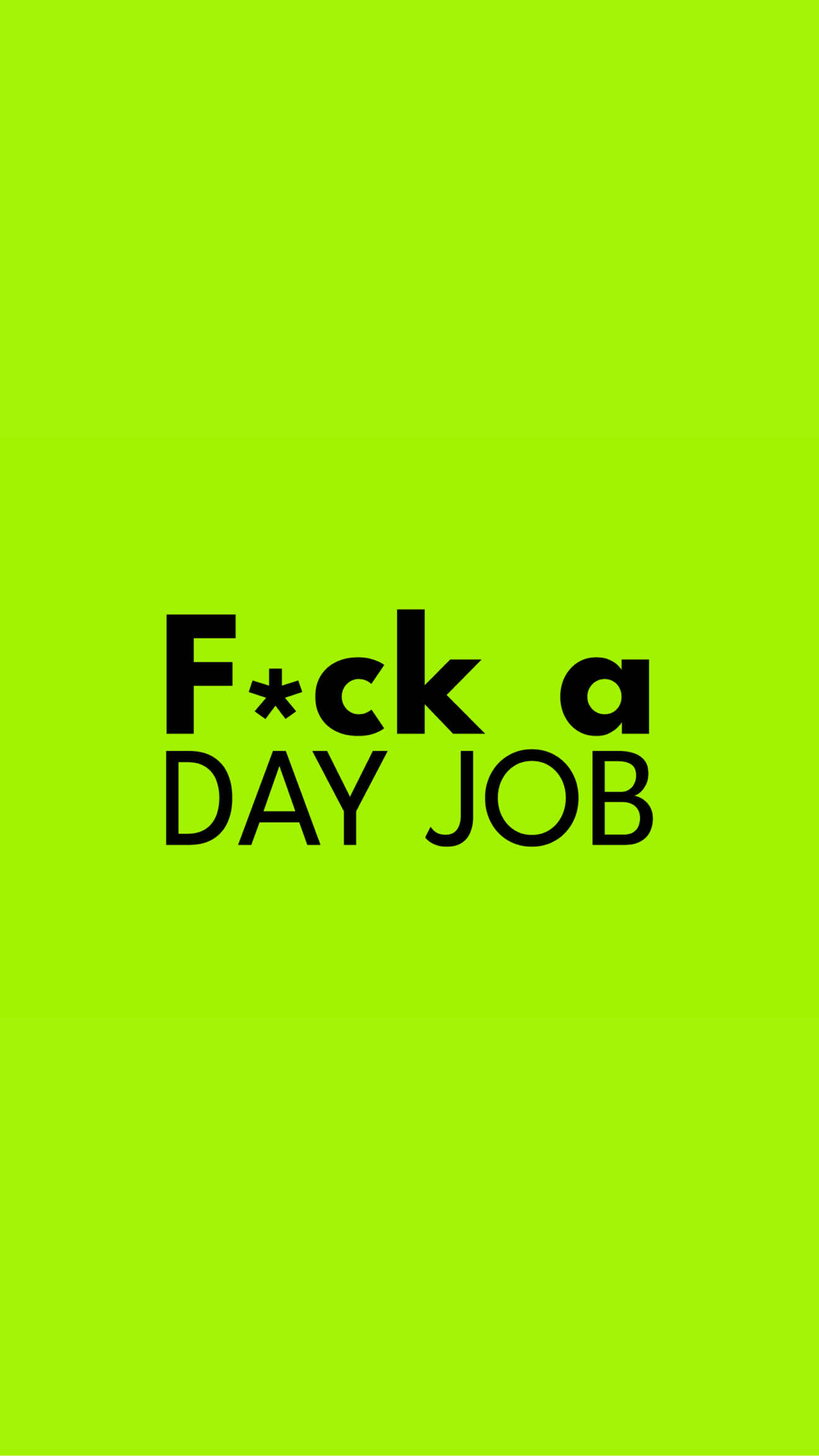 @fuckadayjob.com