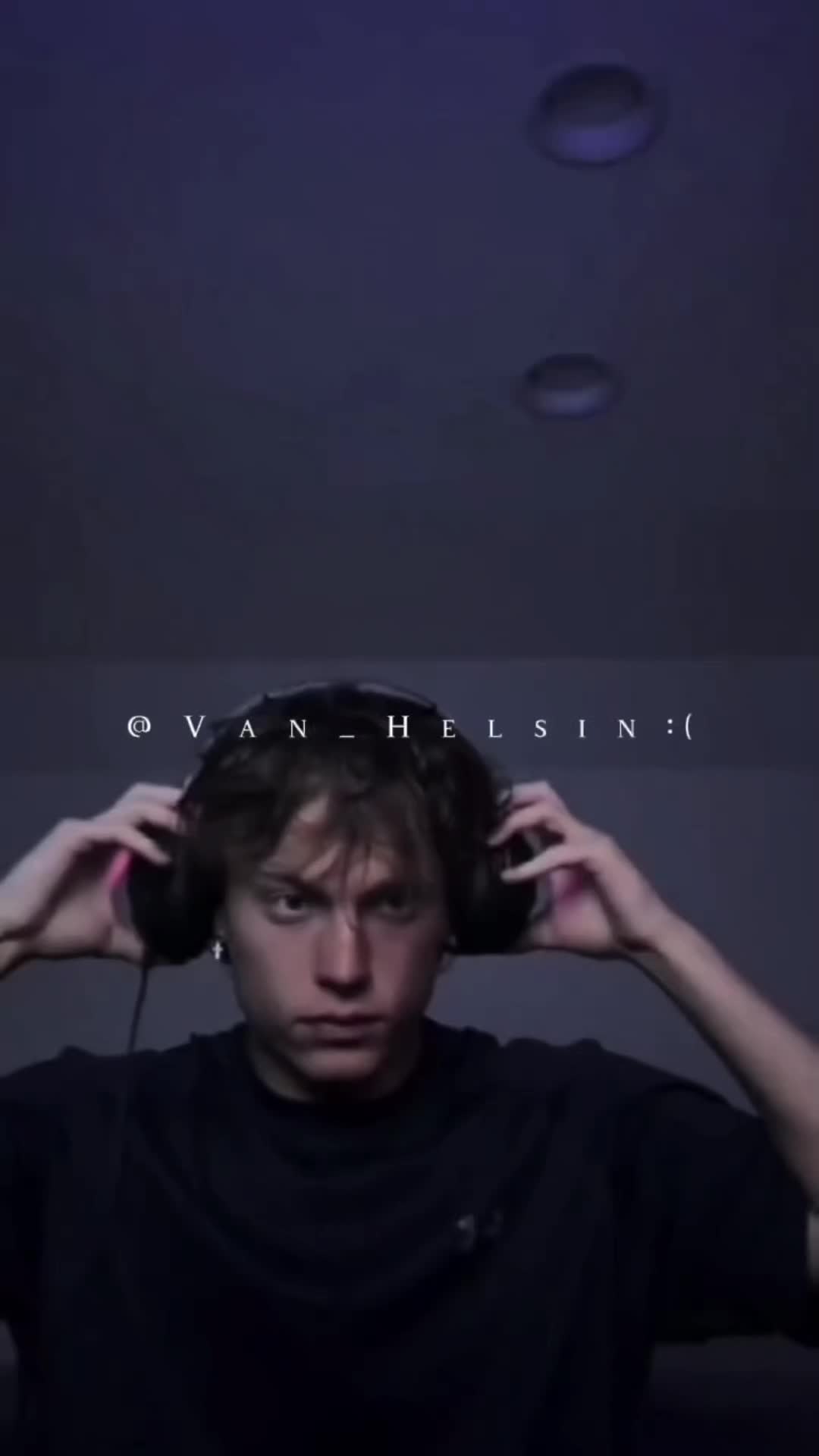 @Van Helsin...🎧🪐🎶🤞