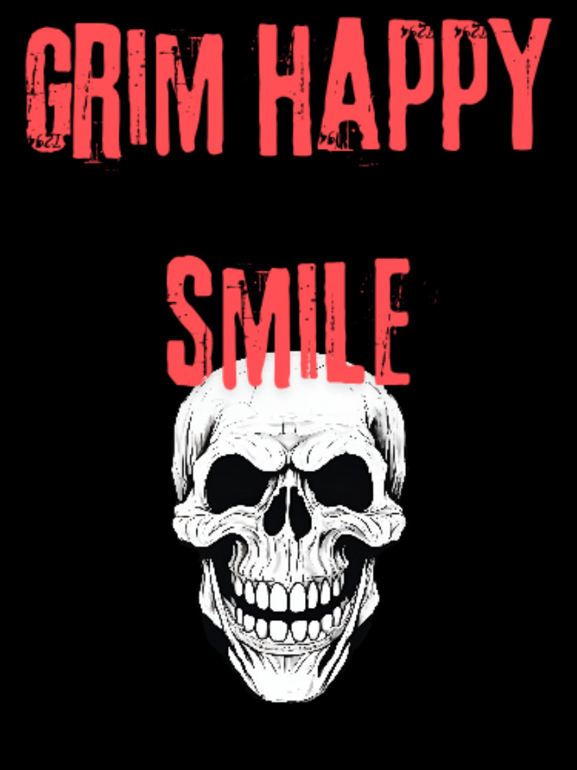 @☠️Grim Happy Smile💀