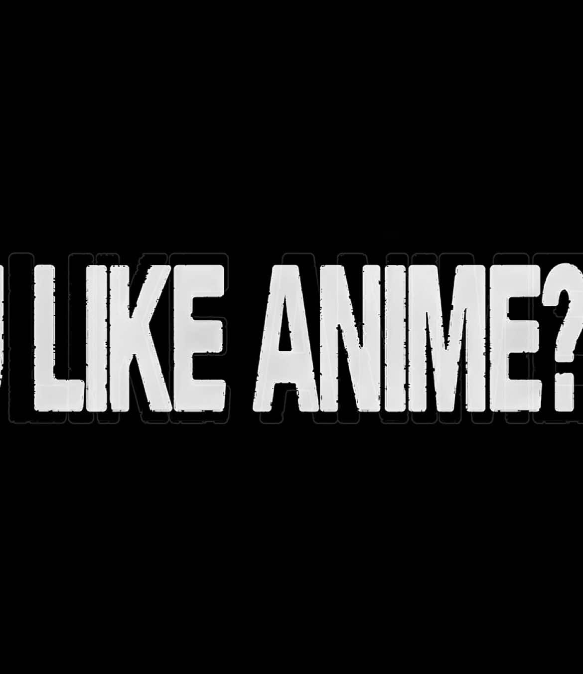 @T‘Anime Edit’Oru