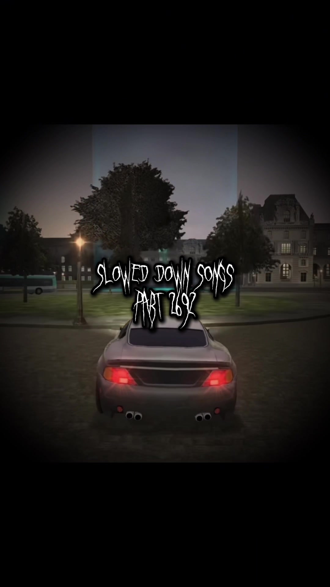 @Slowed Down Songs