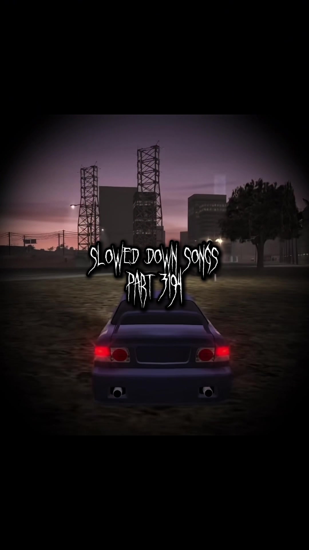 @Slowed Down Songs