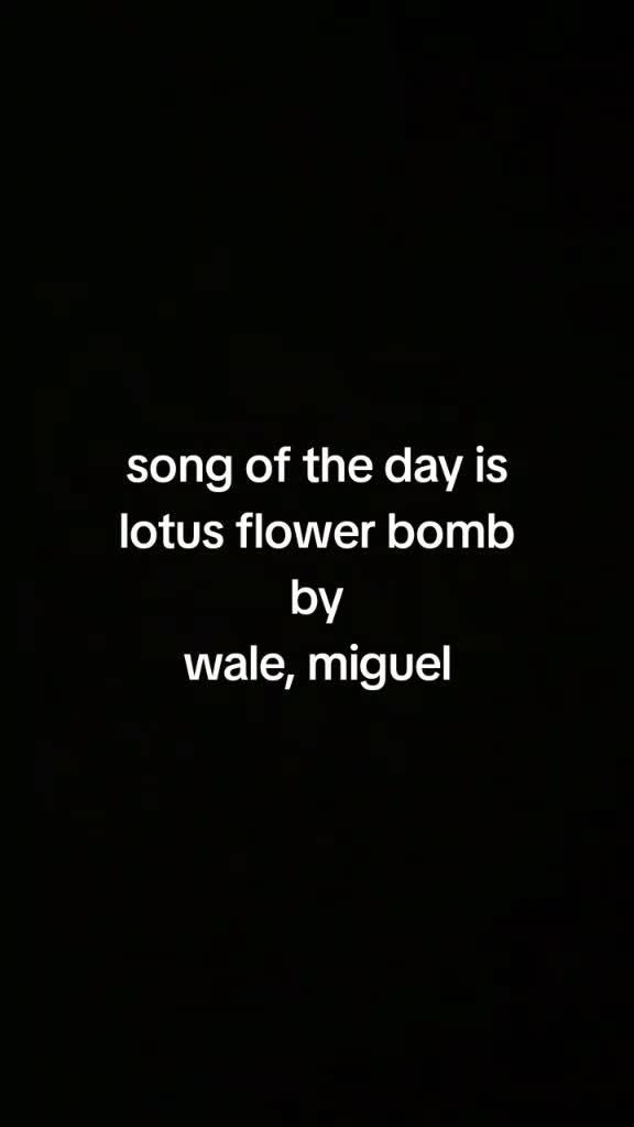 @song of the day 💯💯💯