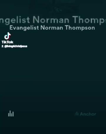 @Evangelist Norman Thompson