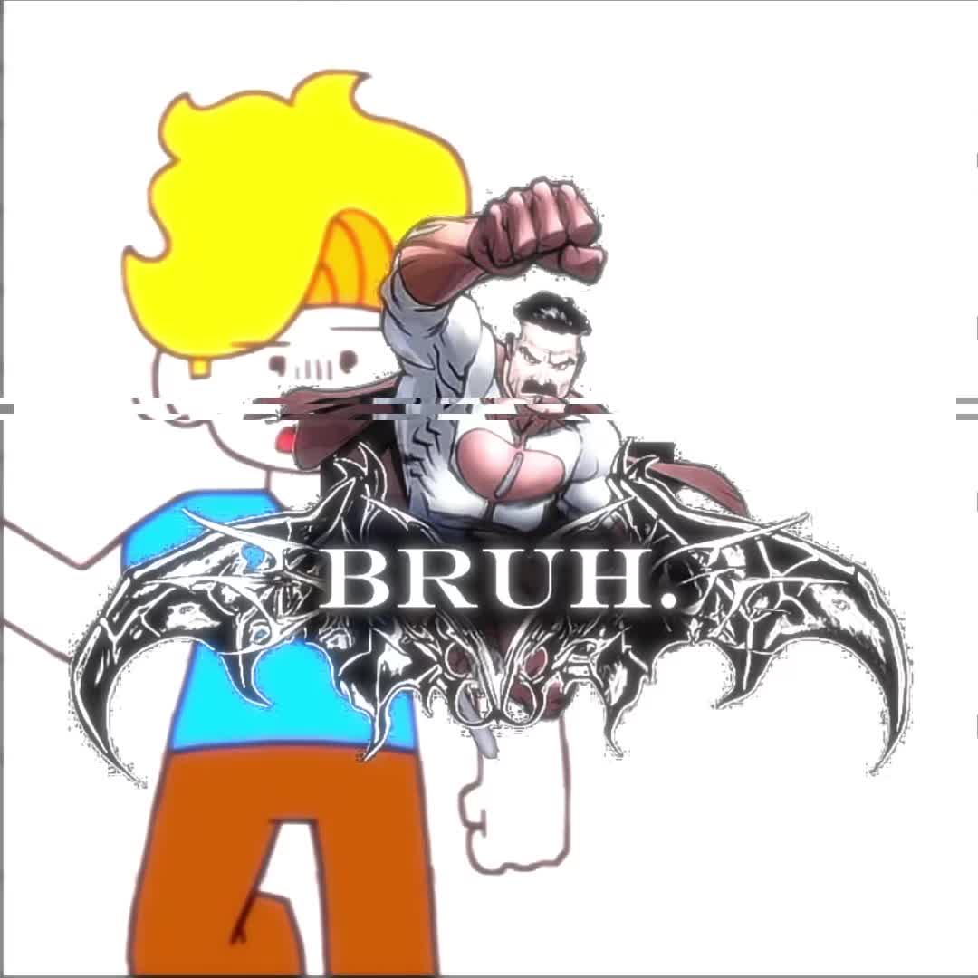 @Bruh.
