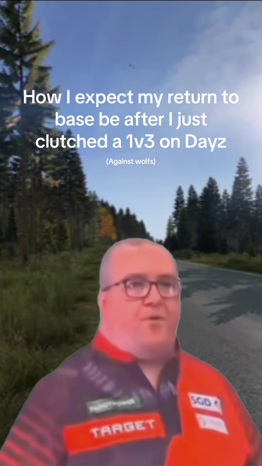 @Dayz me rollin