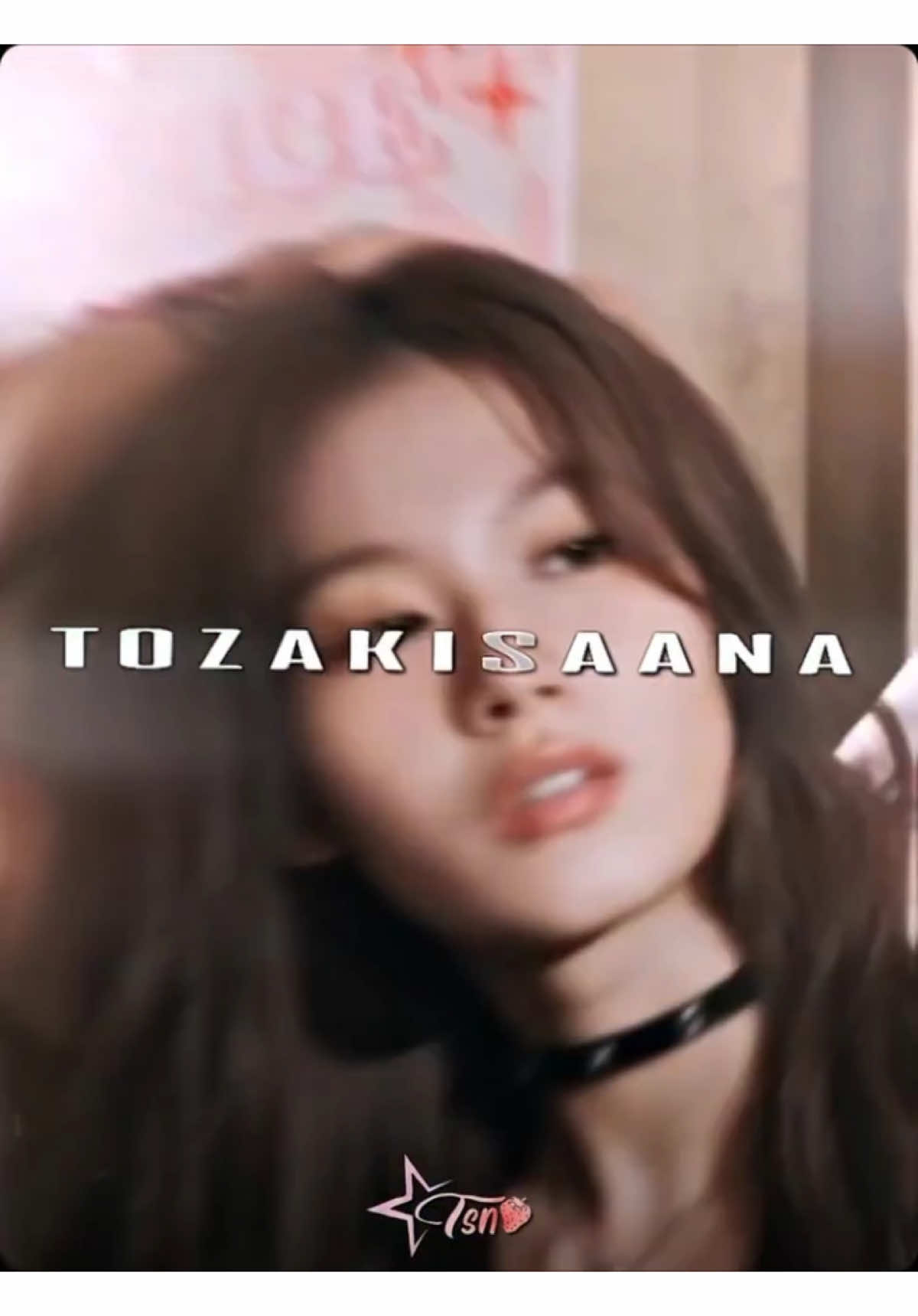 @TOZAKISAANA✮