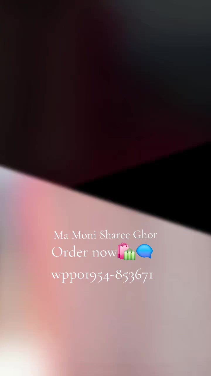 @Ma Moni Sharee Ghor đ¸