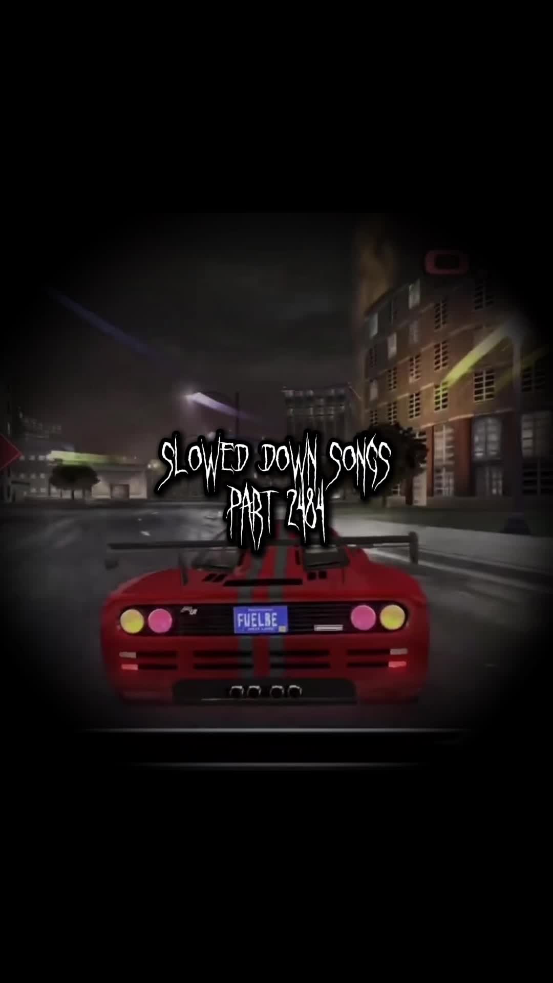 @Slowed Down Songs